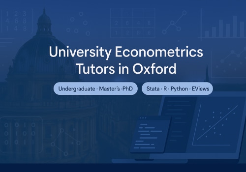 University Econometrics Tutors in Oxford